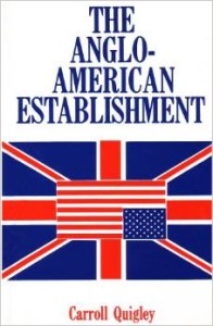 Tha Anglo American Establishment by Carroll Quigley