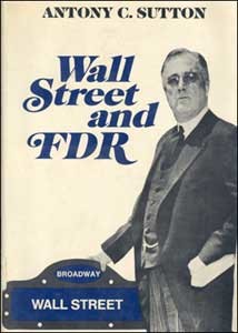 Wall Street and FDR - Antony C. Sutton